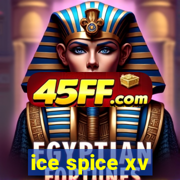 ice spice xv